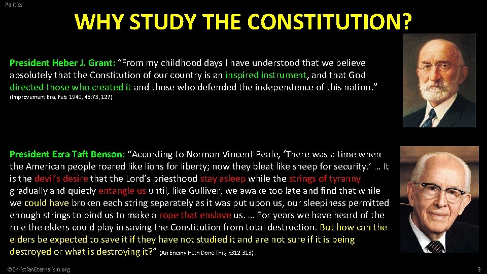 Politics WHY STUDY THE CONSTITUTION? President Heber J. Grant: “From my childhood days I