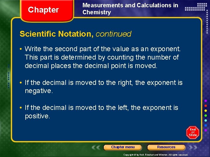 Chapter Measurements and Calculations in Chemistry Scientific Notation, continued • Write the second part
