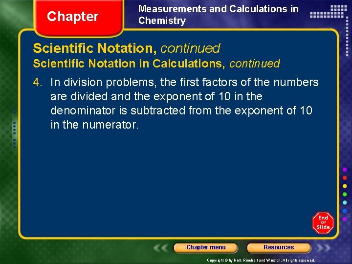 Chapter Measurements and Calculations in Chemistry Scientific Notation, continued Scientific Notation in Calculations, continued