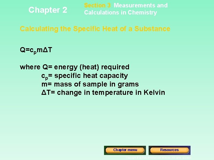 Chapter 2 Section 3 Measurements and Calculations in Chemistry Calculating the Specific Heat of