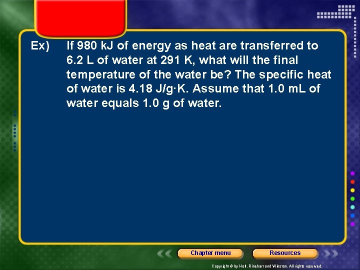Ex) If 980 k. J of energy as heat are transferred to 6. 2