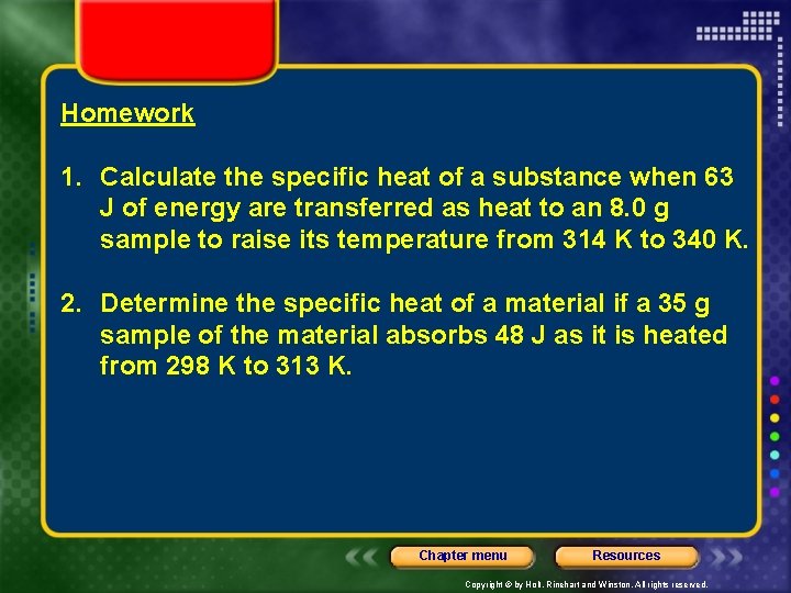 Homework 1. Calculate the specific heat of a substance when 63 J of energy