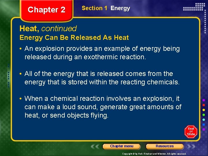 Chapter 2 Section 1 Energy Heat, continued Energy Can Be Released As Heat •