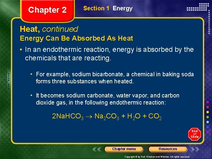 Chapter 2 Section 1 Energy Heat, continued Energy Can Be Absorbed As Heat •