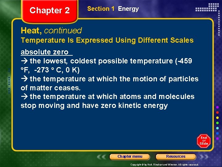 Chapter 2 Section 1 Energy Heat, continued Temperature Is Expressed Using Different Scales absolute
