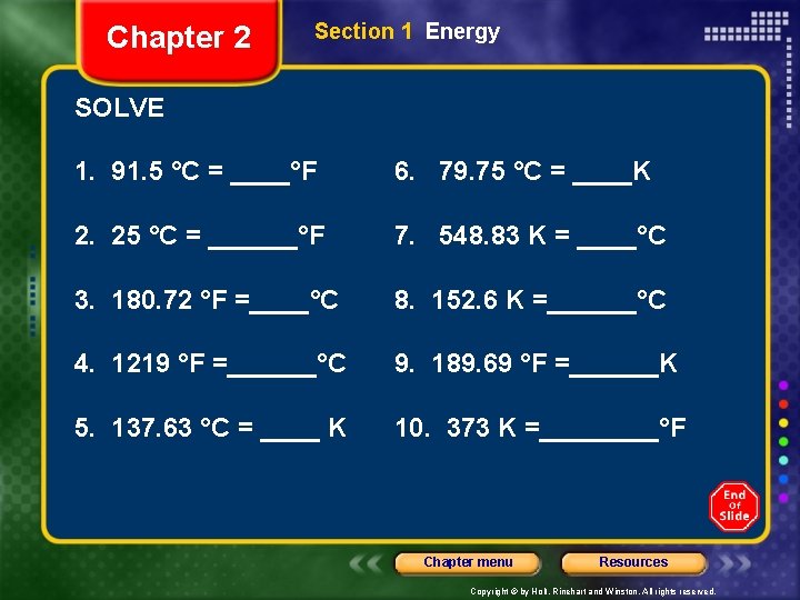 Chapter 2 Section 1 Energy SOLVE 1. 91. 5 °C = ____°F 6. 79.