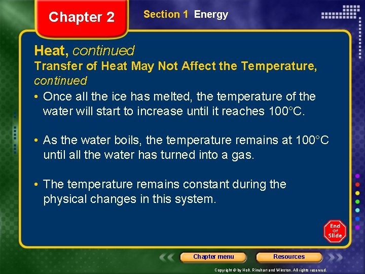 Chapter 2 Section 1 Energy Heat, continued Transfer of Heat May Not Affect the
