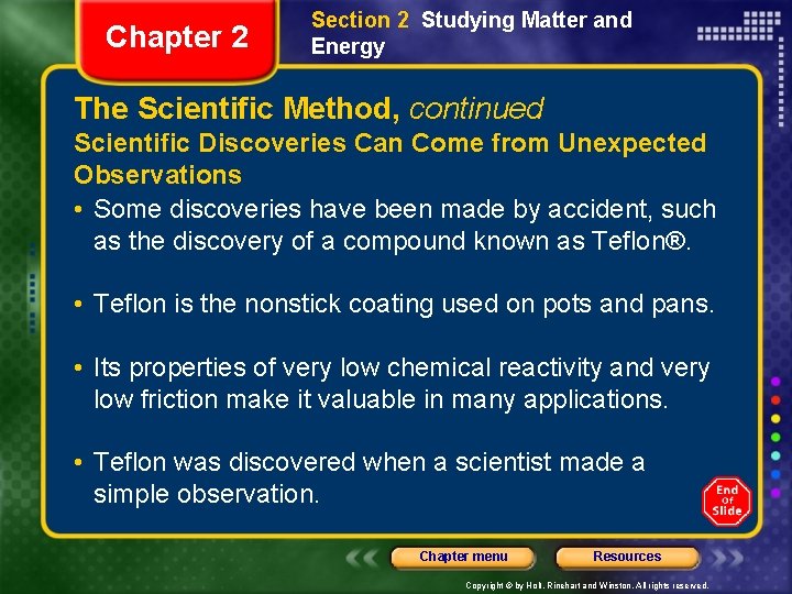Chapter 2 Section 2 Studying Matter and Energy The Scientific Method, continued Scientific Discoveries
