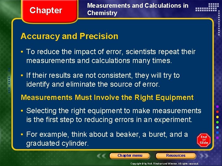 Chapter Measurements and Calculations in Chemistry Accuracy and Precision • To reduce the impact