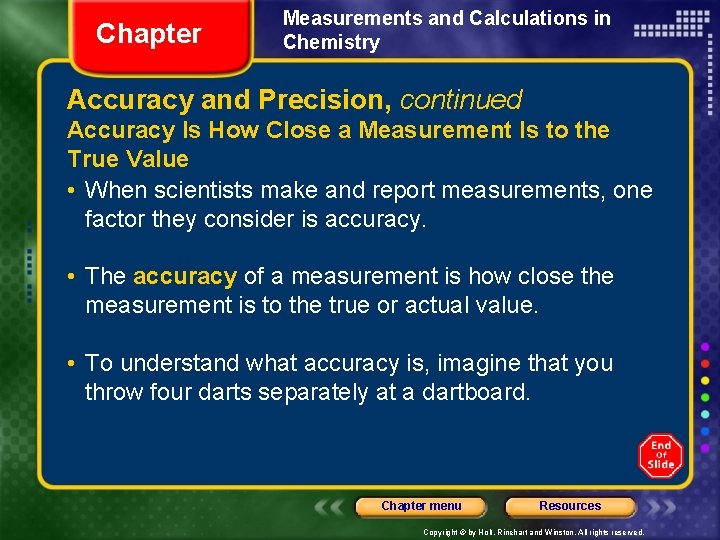 Chapter Measurements and Calculations in Chemistry Accuracy and Precision, continued Accuracy Is How Close
