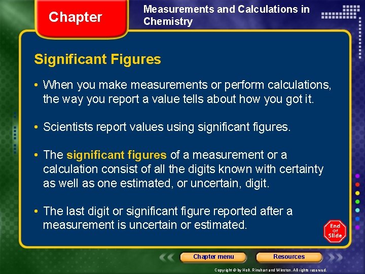 Chapter Measurements and Calculations in Chemistry Significant Figures • When you make measurements or