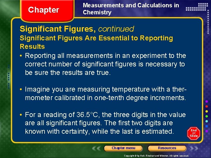 Chapter Measurements and Calculations in Chemistry Significant Figures, continued Significant Figures Are Essential to