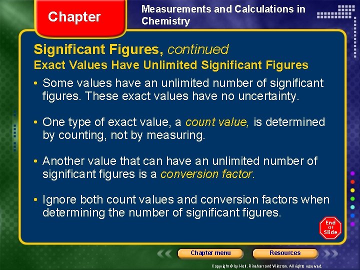 Chapter Measurements and Calculations in Chemistry Significant Figures, continued Exact Values Have Unlimited Significant
