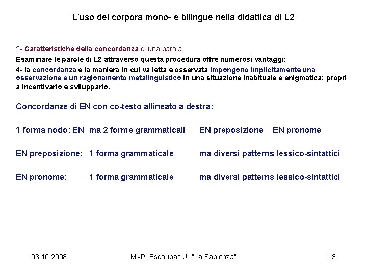 L’uso dei corpora mono- e bilingue nella didattica di L 2 2 - Caratteristiche