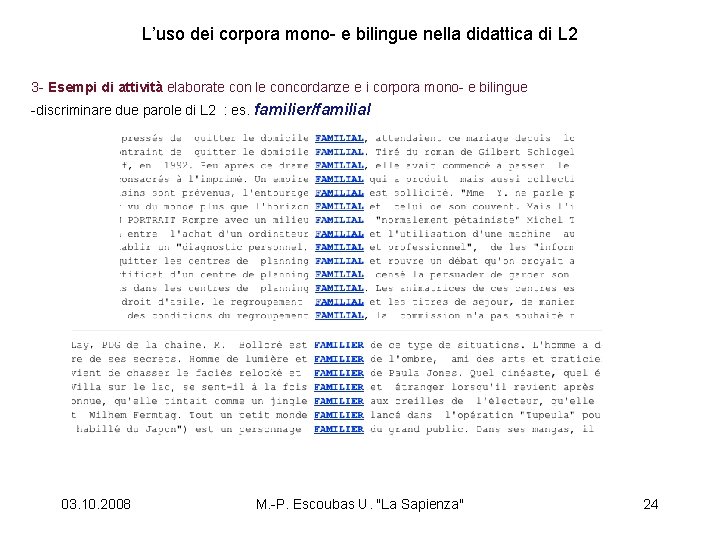 L’uso dei corpora mono- e bilingue nella didattica di L 2 3 - Esempi