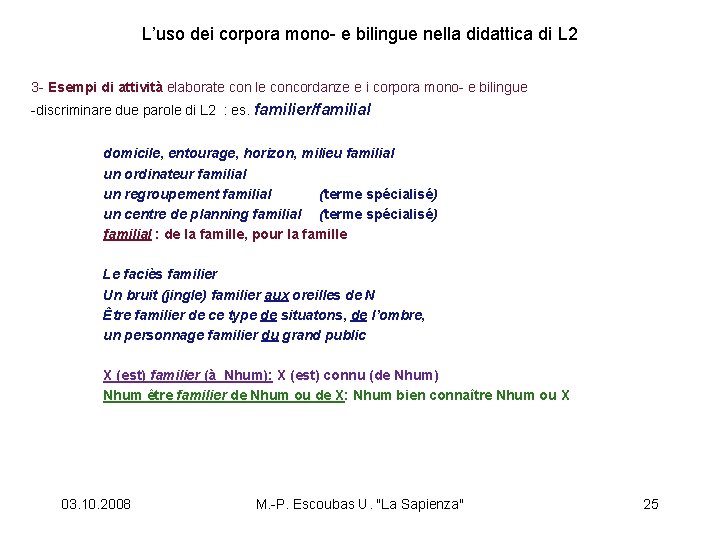 L’uso dei corpora mono- e bilingue nella didattica di L 2 3 - Esempi