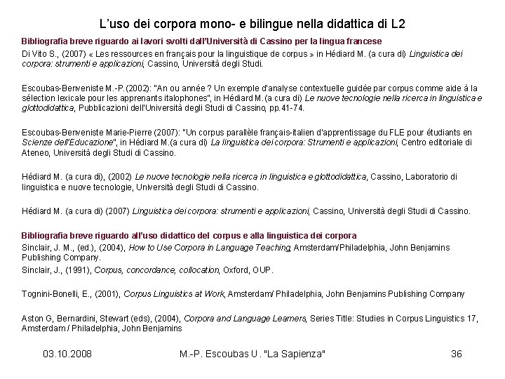 L’uso dei corpora mono- e bilingue nella didattica di L 2 Bibliografia breve riguardo