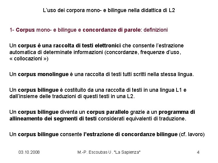 L’uso dei corpora mono- e bilingue nella didattica di L 2 1 - Corpus