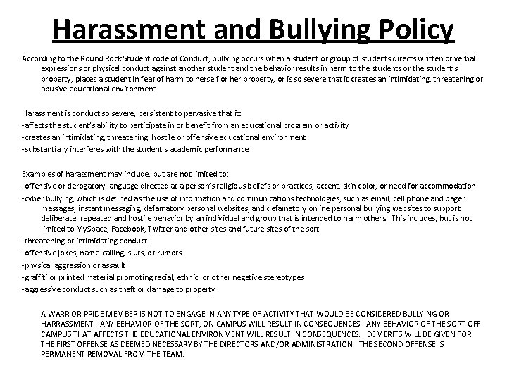 Harassment and Bullying Policy According to the Round Rock Student code of Conduct, bullying