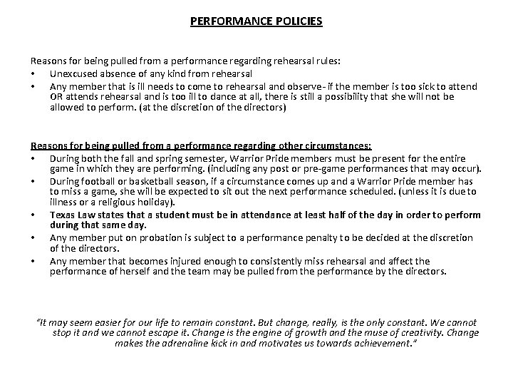 PERFORMANCE POLICIES Reasons for being pulled from a performance regarding rehearsal rules: • Unexcused