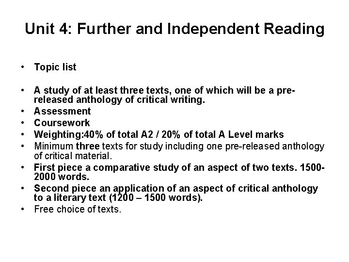 Unit 4: Further and Independent Reading • Topic list • A study of at