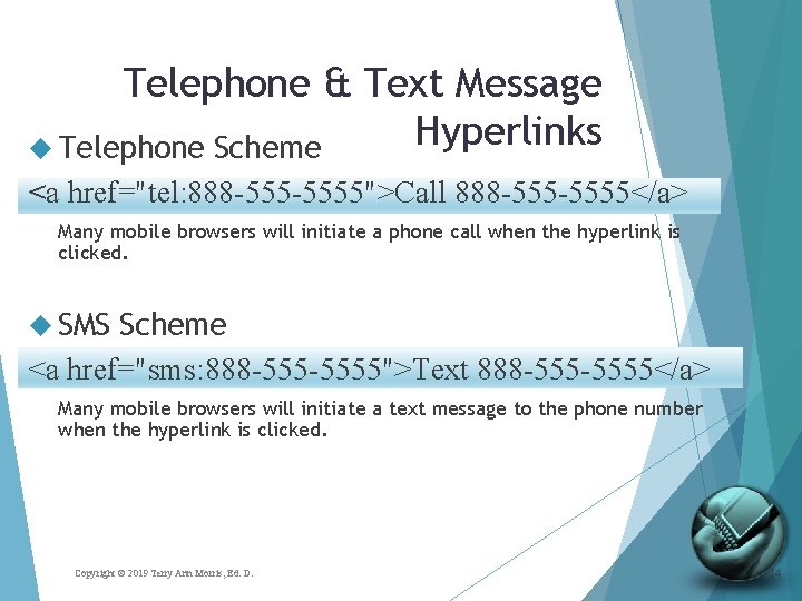 Telephone & Text Message Hyperlinks Telephone Scheme <a href="tel: 888 -5555">Call 888 -5555</a> Many Telephone & Text Message Hyperlinks Telephone Scheme <a href="tel: 888 -5555">Call 888 -5555</a> Many