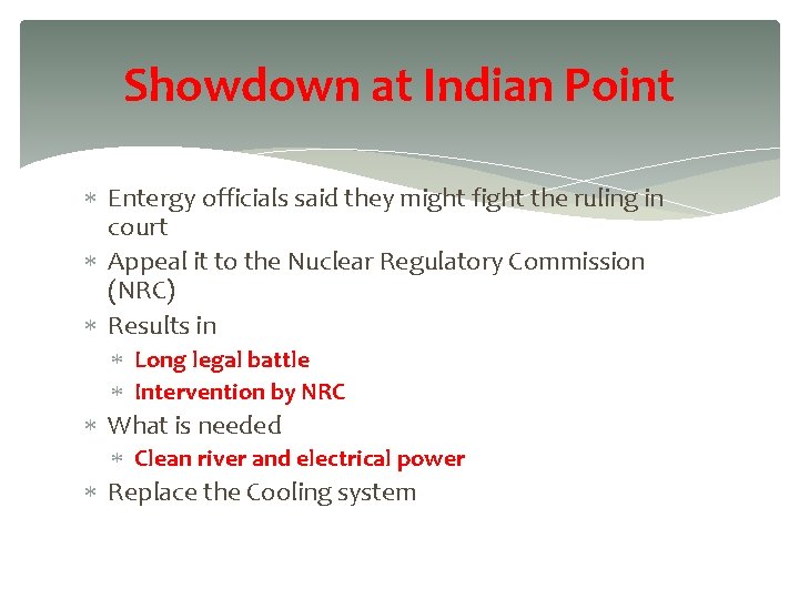Showdown at Indian Point Entergy officials said they might fight the ruling in court