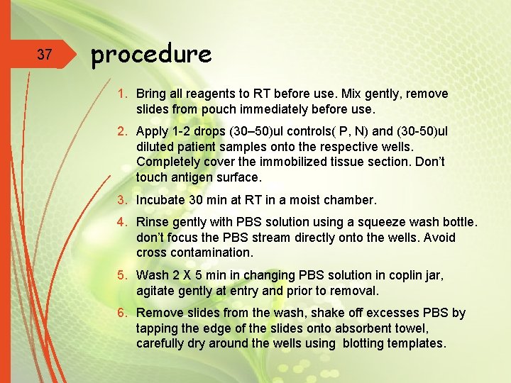 37 procedure 1. Bring all reagents to RT before use. Mix gently, remove slides