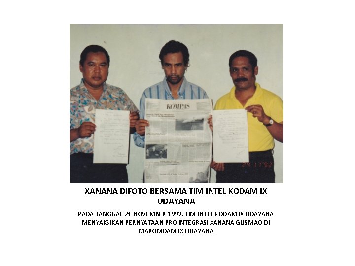 XANANA DIFOTO BERSAMA TIM INTEL KODAM IX UDAYANA PADA TANGGAL 24 NOVEMBER 1992, TIM