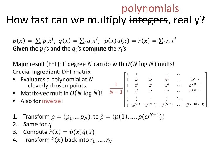 polynomials How fast can we multiply integers, really? • - - - 