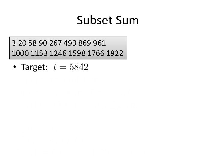  • Subset Sum 3 20 58 90 267 493 869 961 1000 1153