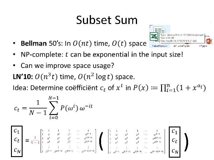 Subset Sum • = ( ) 