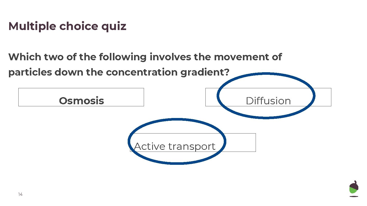 Multiple choice quiz Which two of the following involves the movement of particles down