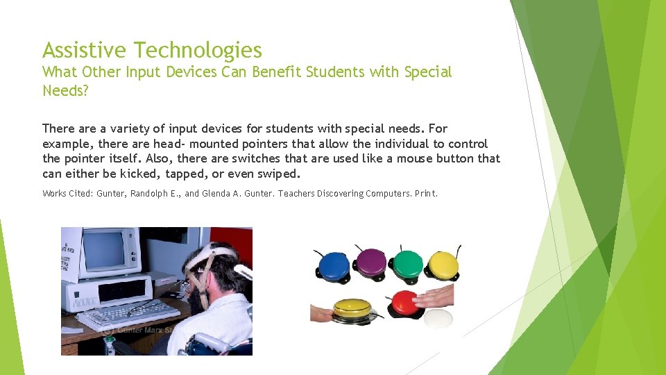 Assistive Technologies What Other Input Devices Can Benefit Students with Special Needs? There a