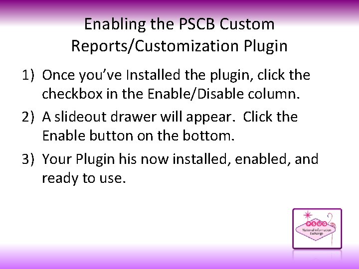 Enabling the PSCB Custom Reports/Customization Plugin 1) Once you’ve Installed the plugin, click the