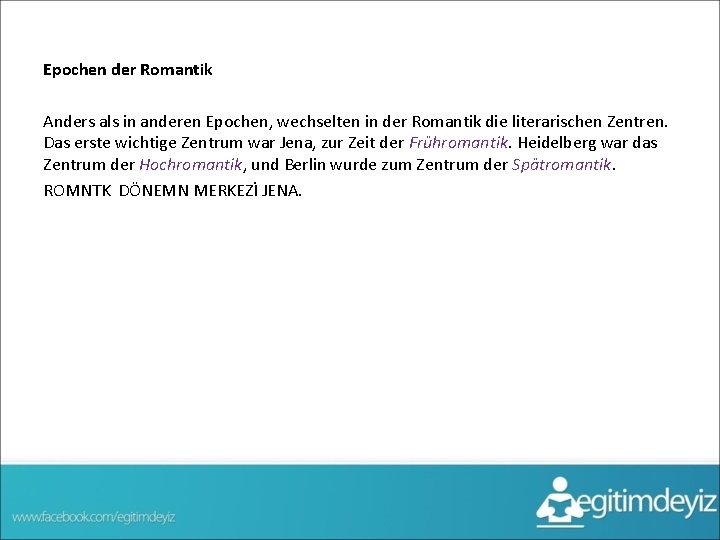 Epochen der Romantik Anders als in anderen Epochen, wechselten in der Romantik die literarischen