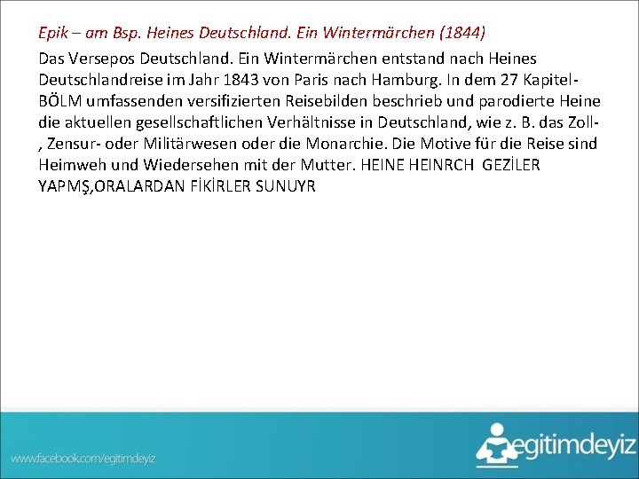 Epik – am Bsp. Heines Deutschland. Ein Wintermärchen (1844) Das Versepos Deutschland. Ein Wintermärchen