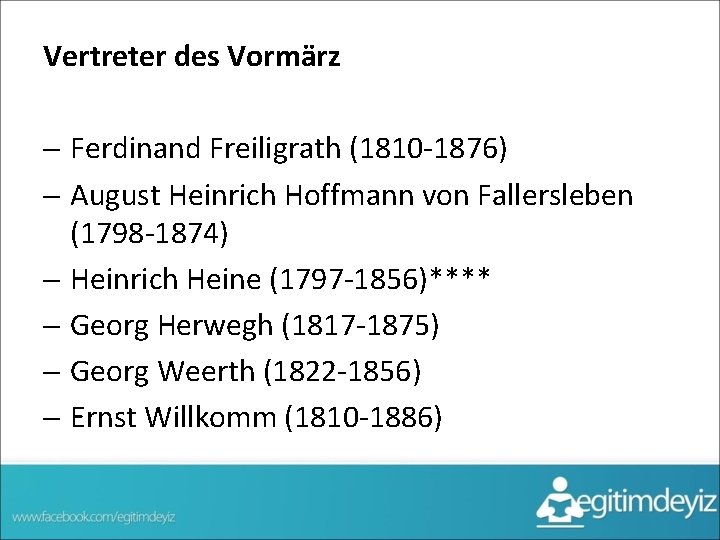 Vertreter des Vormärz - Ferdinand Freiligrath (1810 -1876) - August Heinrich Hoffmann von Fallersleben