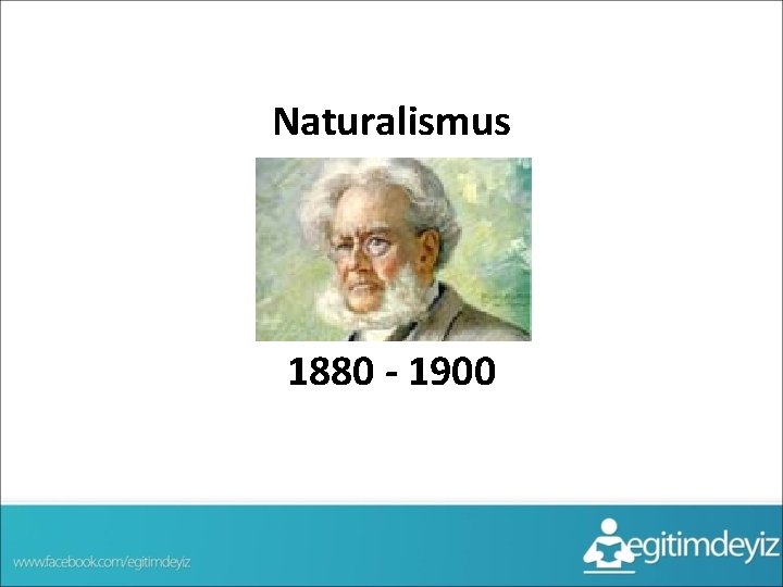Naturalismus 1880 - 1900 