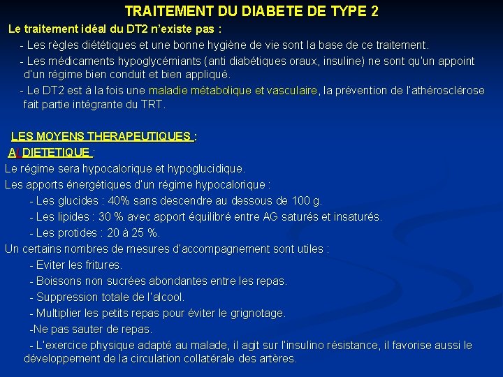 TRAITEMENT DU DIABETE DE TYPE 2 Le traitement idéal du DT 2 n’existe pas