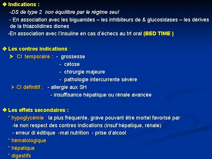  Indications : -DS de type 2 non équilibre par le régime seul -