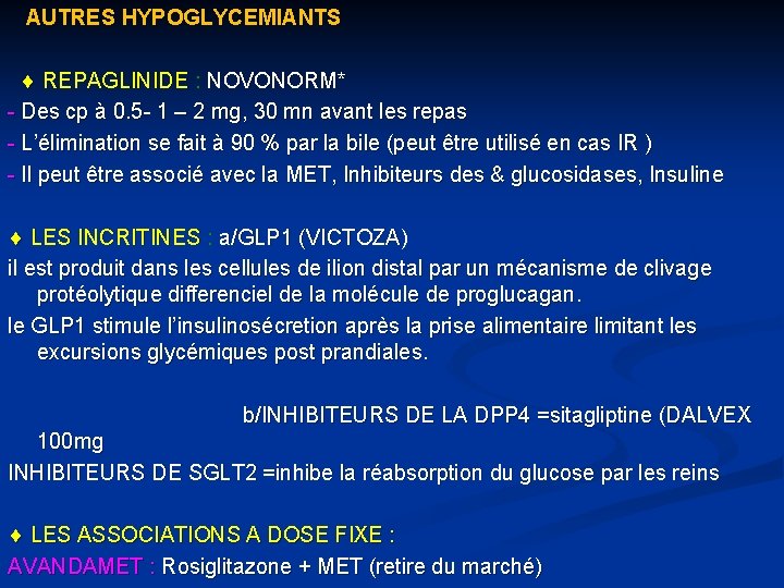 AUTRES HYPOGLYCEMIANTS REPAGLINIDE : NOVONORM* - Des cp à 0. 5 - 1 –