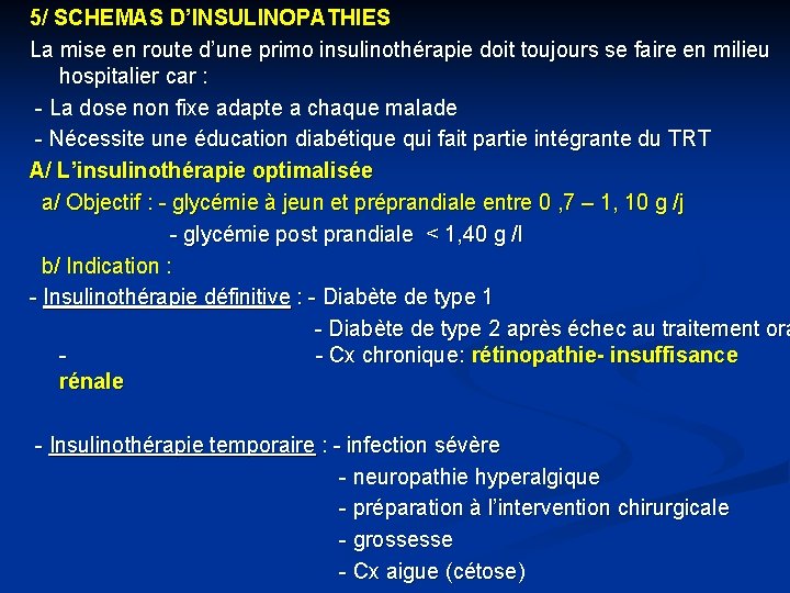 5/ SCHEMAS D’INSULINOPATHIES La mise en route d’une primo insulinothérapie doit toujours se faire