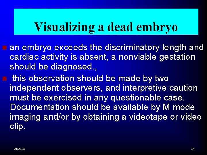 Visualizing a dead embryo an embryo exceeds the discriminatory length and cardiac activity is