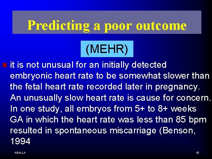 Predicting a poor outcome (MEHR) n it is not unusual for an initially detected