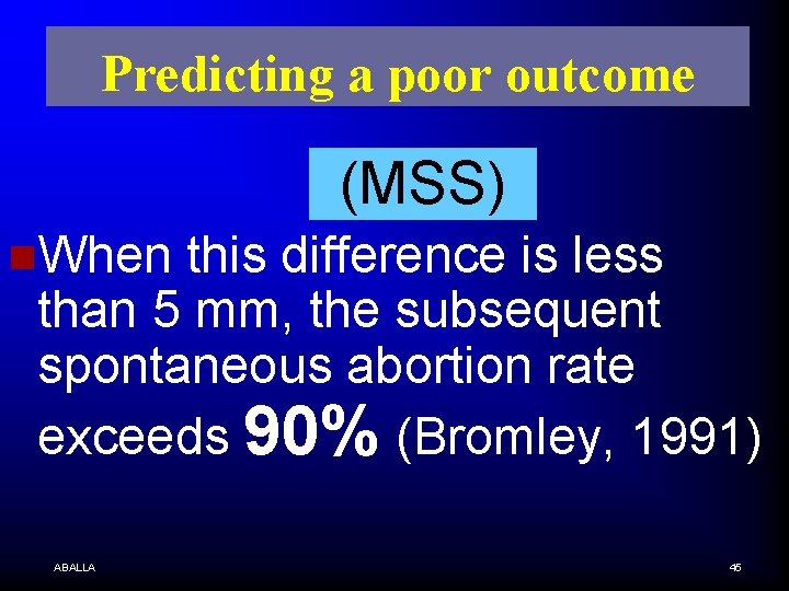 Predicting a poor outcome (MSS) n. When this difference is less than 5 mm,