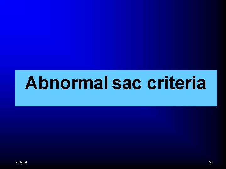 Abnormal sac criteria ABALLA 58 