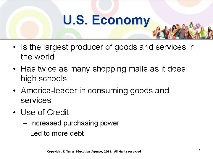 U. S. Economy • Is the largest producer of goods and services in the