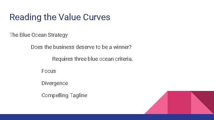 Reading the Value Curves The Blue Ocean Strategy Does the business deserve to be
