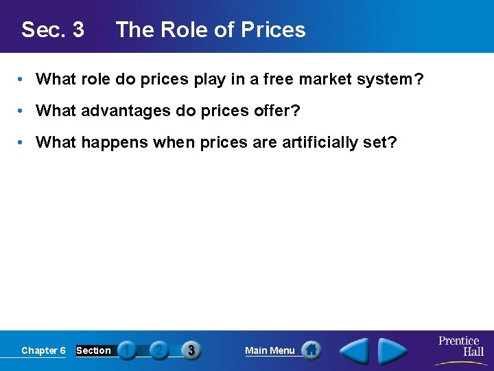 Sec. 3 The Role of Prices • What role do prices play in a